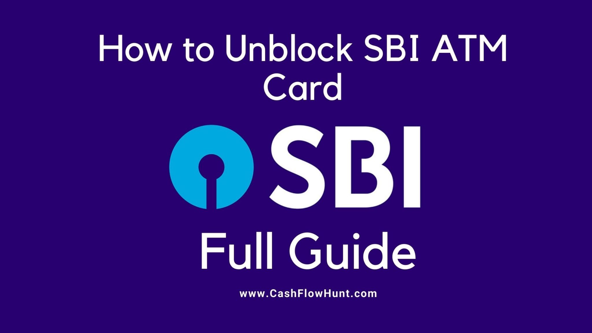 How To Unblock SBI ATM Card Complete Guide CashFlowHunt