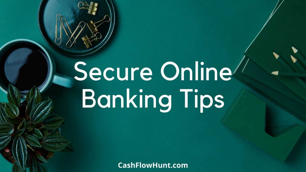 Secure Online Banking Tips